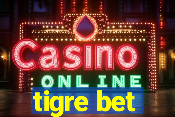 tigre bet